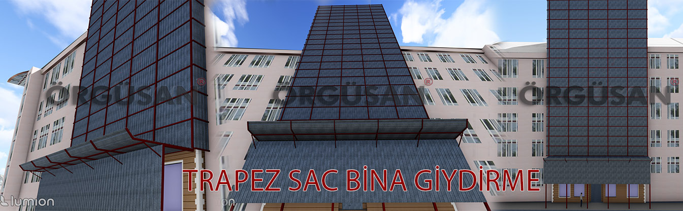 TRAPEZ SAC BİNA GİYDİRME